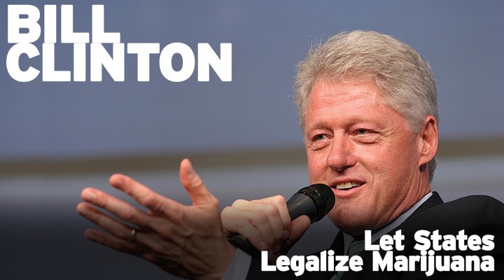 Bill Clinton: Let States Legalize Marijuana